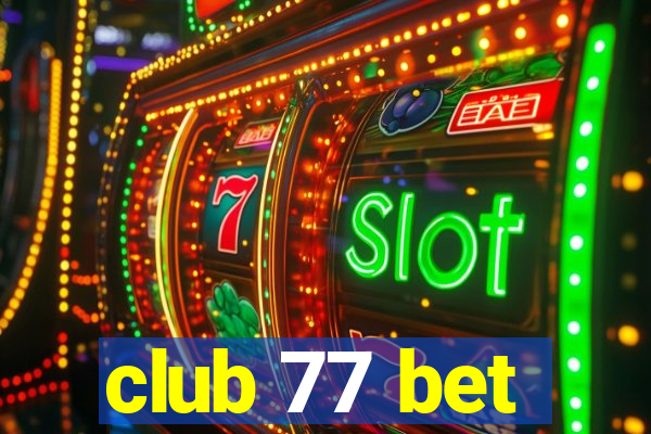 club 77 bet